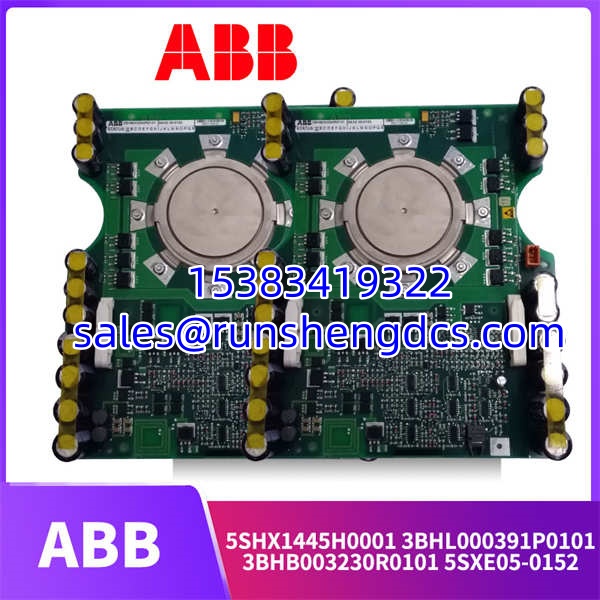 ABB-5SHX1445H0001-3BHL000391P0101-3BHB003230R0101-5SXE05-0152