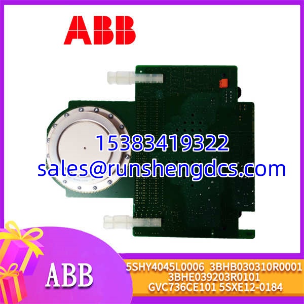 ABB-5SHY4045L0006-3BHB030310R0001-3BHE039203R0101-GVC736CE101-5SXE12-0184